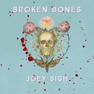 Broken Bones (Explicit)