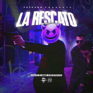La rescato (feat. Ascencio23) [Explicit]