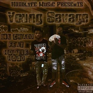 Young Savage (feat. Hootie Hood) (Explicit)