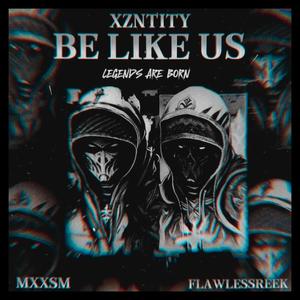 BE LIKE US (Explicit)