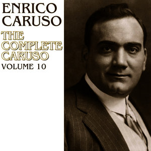 The Complete Caruso Volume 10