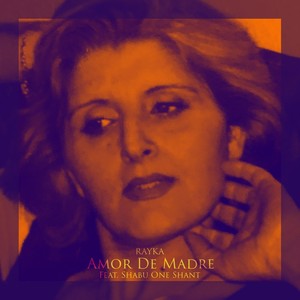 Amor de Madre (feat. Shabu One Shant)