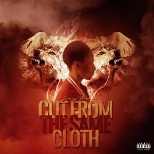 Cut From the Same Cloth (Explicit)