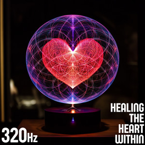320 Hz Healing the Heart Within