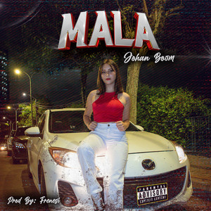 Mala (Explicit)