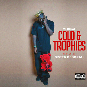 Cold & Trophies (feat. Sister Deborah) (Explicit)