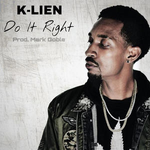 Do It Right (feat. K-Lien) (Explicit)