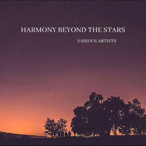 Harmony Beyond the Stars (Explicit)