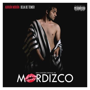 Deja de Temer(Canción Original de Mordizco) (Explicit)