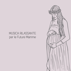 Musica Rilassante per le Future Mamme - Suoni Rilassanti della New Age con cui Puoi Meditare, Praticare la Respirazione Profonda e Quindi Prepararti per il Parto