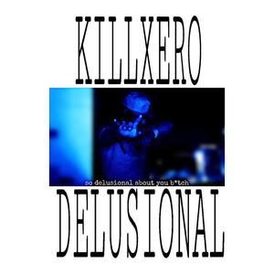 DELUSIONAL (Explicit)