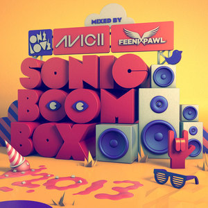 Onelove Sonic Boom Box 2013 (Mixed by Avicii & Feenixpawl) [Explicit]