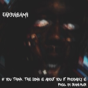 If You Think This Song Is About You It Probably Is (Explicit)