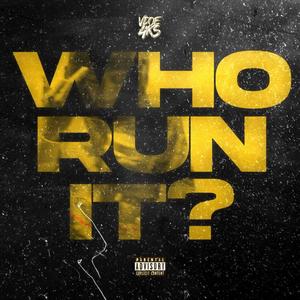 Who Run It (Explicit)