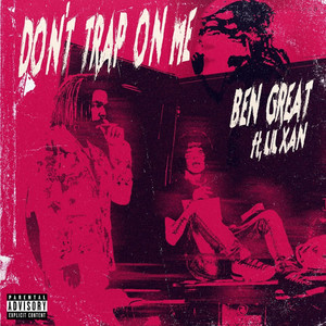 Don't Trap on Me (Explicit)