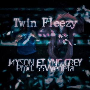 Twin Fleezy (feat. YNG Grey) (Explicit)