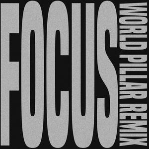 FOCUS (world pillar Remix)