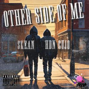 Other Side Of Me (feat. HDN Cujo) [Explicit]