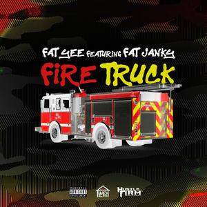 Fire Truck (feat. Fat Janky) [Explicit]