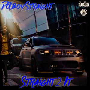 Straight 2 It (Explicit)