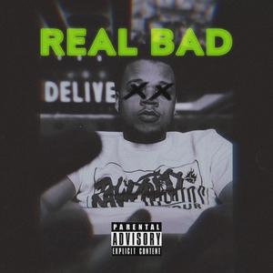 Real Bad (feat. KHRISIYAH) (Explicit)