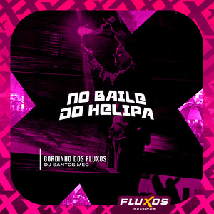 No Baile do Helipa (Explicit)
