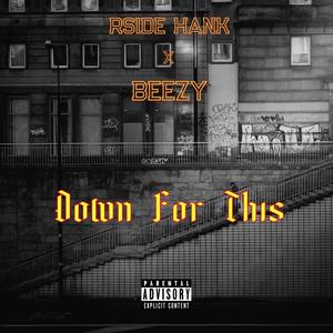 Down For This (feat. Phenom Beezy) [Explicit]