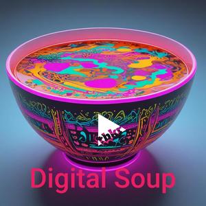 Digital Soup