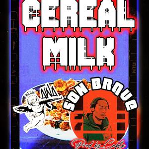 Cereal Milk (feat. Son Brave) (Blend) (Explicit)