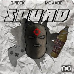 Squad(feat. MC Kado) (Explicit)