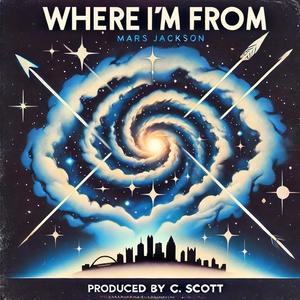 Where I'm From (feat. C.Scott) (Explicit)