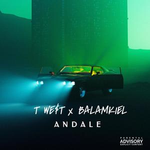 ANDALE (feat. Balam kiel) (Explicit)