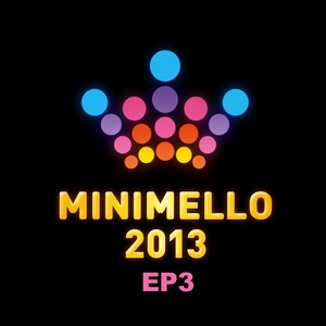 Minimello 2013 EP 3