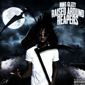 Raised Around Reapers (Explicit)