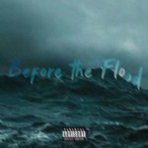 Before the Flood (Explicit)