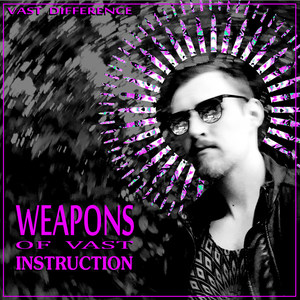 Weapons of Vast Instruction