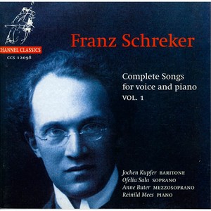 Franz Schreker: Complete Songs For Voice and Piano, Vol. 1