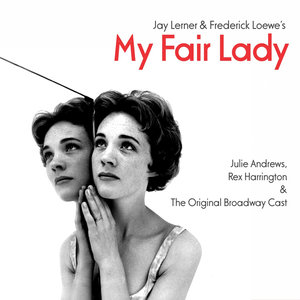 My Fair Lady: The Original Broadway Cast Recording