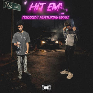 HIT EM (feat. BK762) (Explicit)
