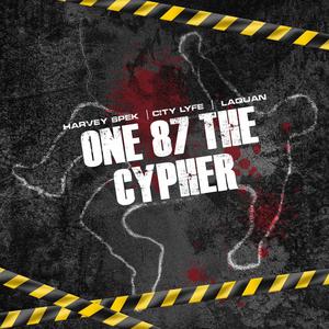 One 87 The Cypher (feat. City Lyfe & Laquan) (Explicit)