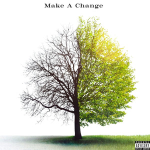 Make a Change (Explicit)