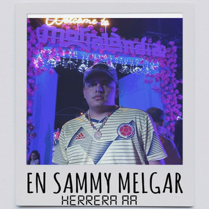 EN SAMMY MELGAR (Explicit)