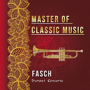 Master of Classic Music, Fasch, Trumpet Concerto