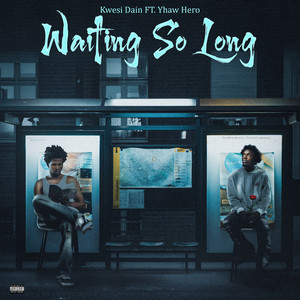 Waiting So Long (Explicit)