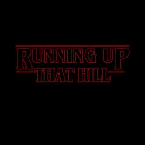 Running up that hill