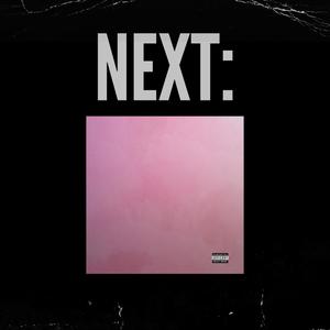 NEXT: (Explicit)