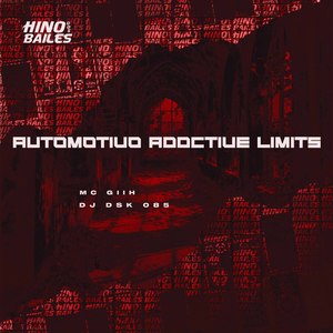 Automotivo Addctive Limits (Explicit)