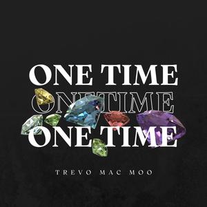 One Time (feat. Mac moo) [Explicit]