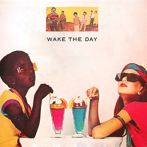 Wake the Day (Single Mix)