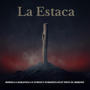 LA ESTACA (EY-TANA Productions|Explicit)